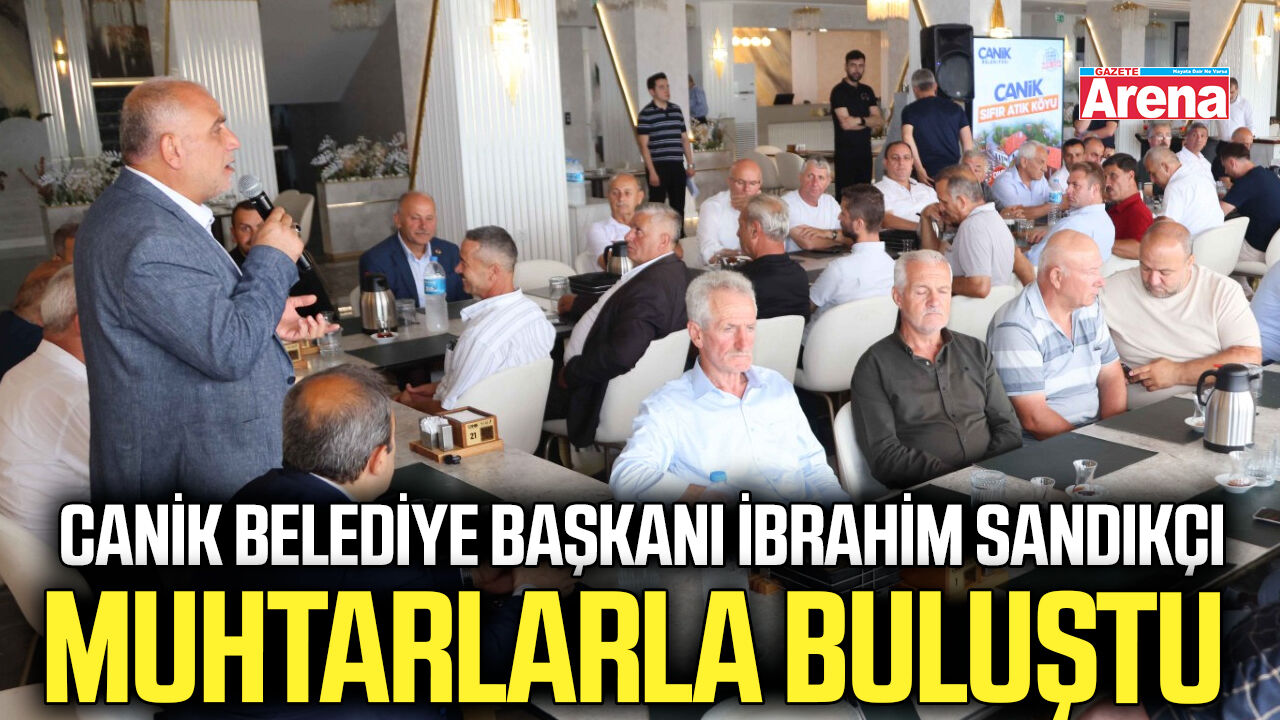 Başkan Sandıkçı muhtarlarla buluştu