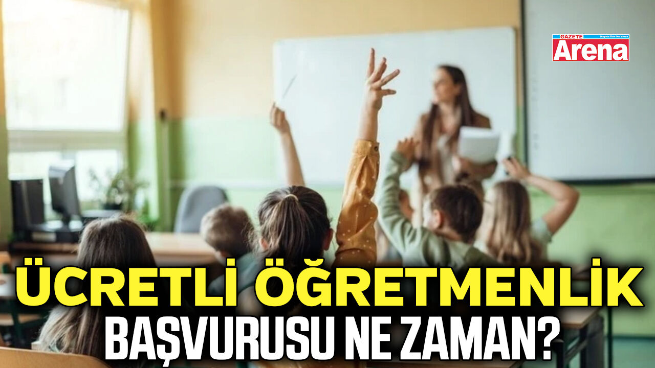 Ücretli öğretmenlik başvurusu ne zaman?