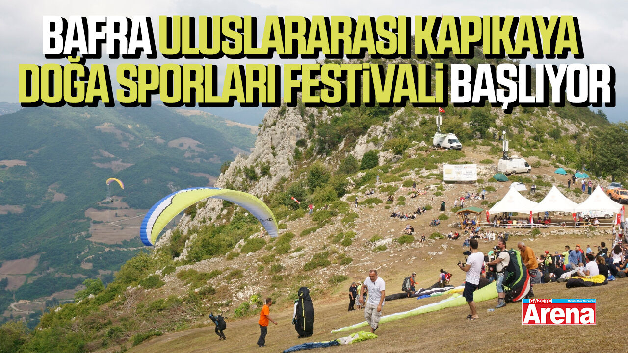 Bafra Uluslararası Kapıkaya Doğa Sporları Festivali başlıyor