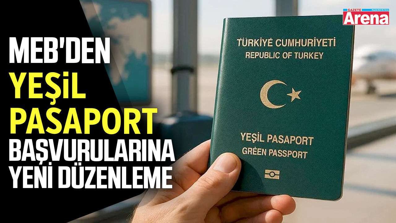 MEB'den yeşil pasaport başvurularına yeni düzenleme