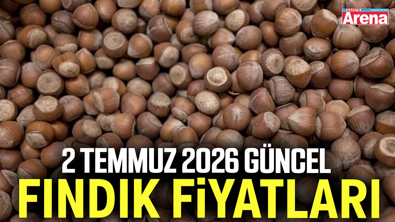 2 Temmuz 2026 güncel fındık fiyatları