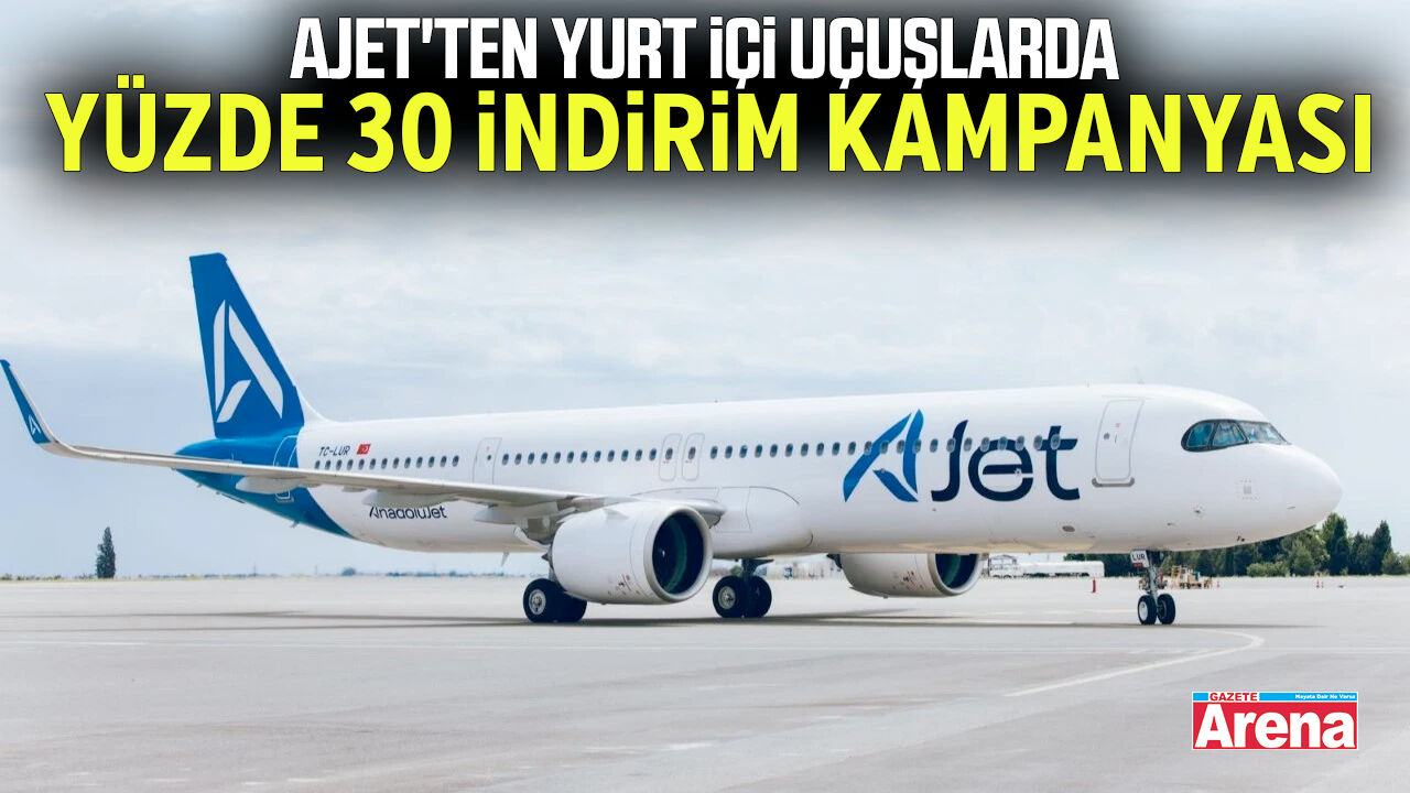 AJet'ten yurt içi uçuşlarda yüzde 30 indirim kampanyası