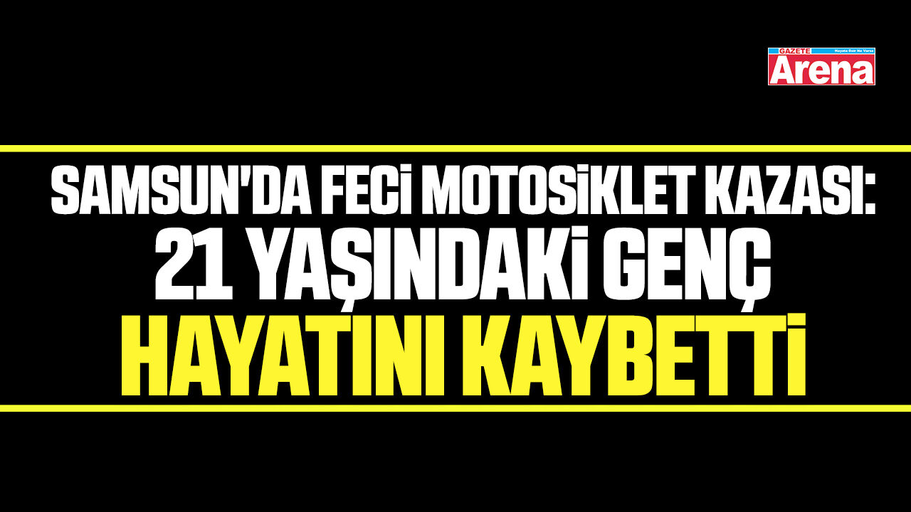 Samsun'da feci motosiklet kazası!