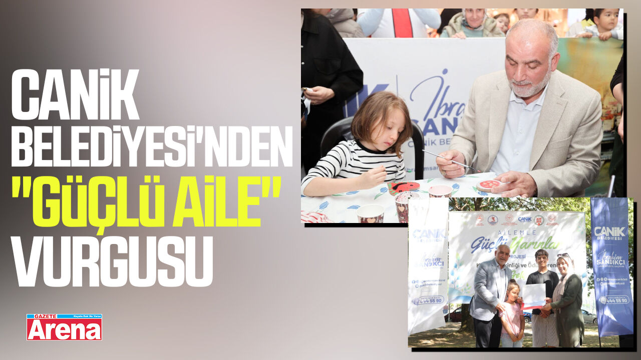 Canik Belediyesi'nden "güçlü aile" vurgusu
