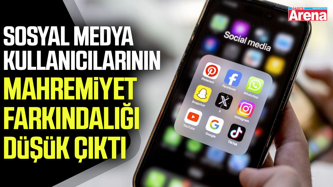 Sosyal medya kullanıcılarının mahremiyet farkındalığı düşük çıktı