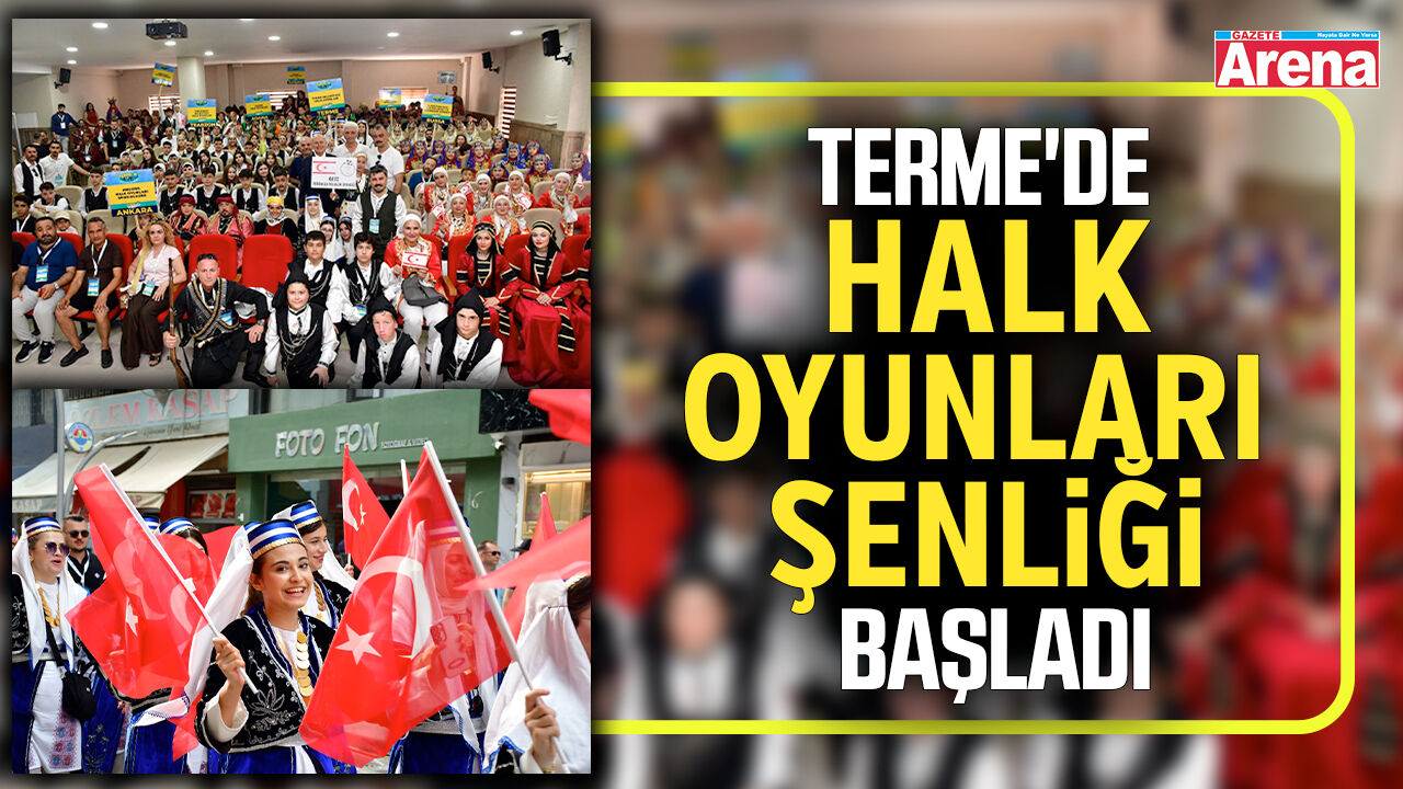 Terme'de Halk Oyunları Şenliği başladı