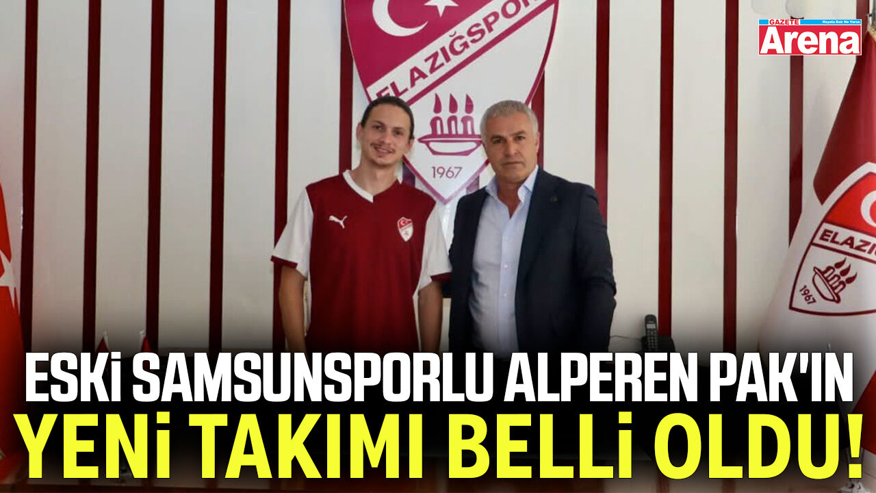 Eski Samsunsporlu Alperen Pak'ın yeni takımı belli oldu!