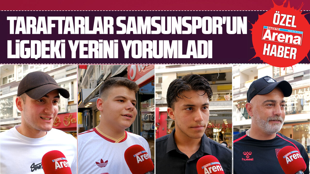 Samsunlu taraftarlar Samsunspor'un ligdeki yerini yorumladı