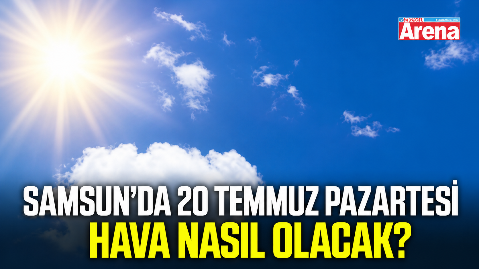 Samsun'da 20 Temmuz Pazartesi hava nasıl olacak?