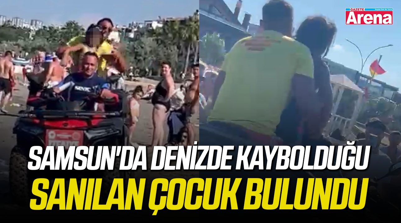 Samsun'da denizde kaybolduğu sanılan çocuk bulundu