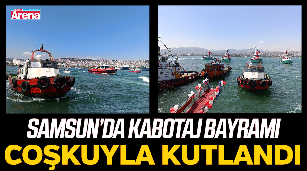 Samsun'da Denizcilik ve Kabotaj Bayramı kutlandı