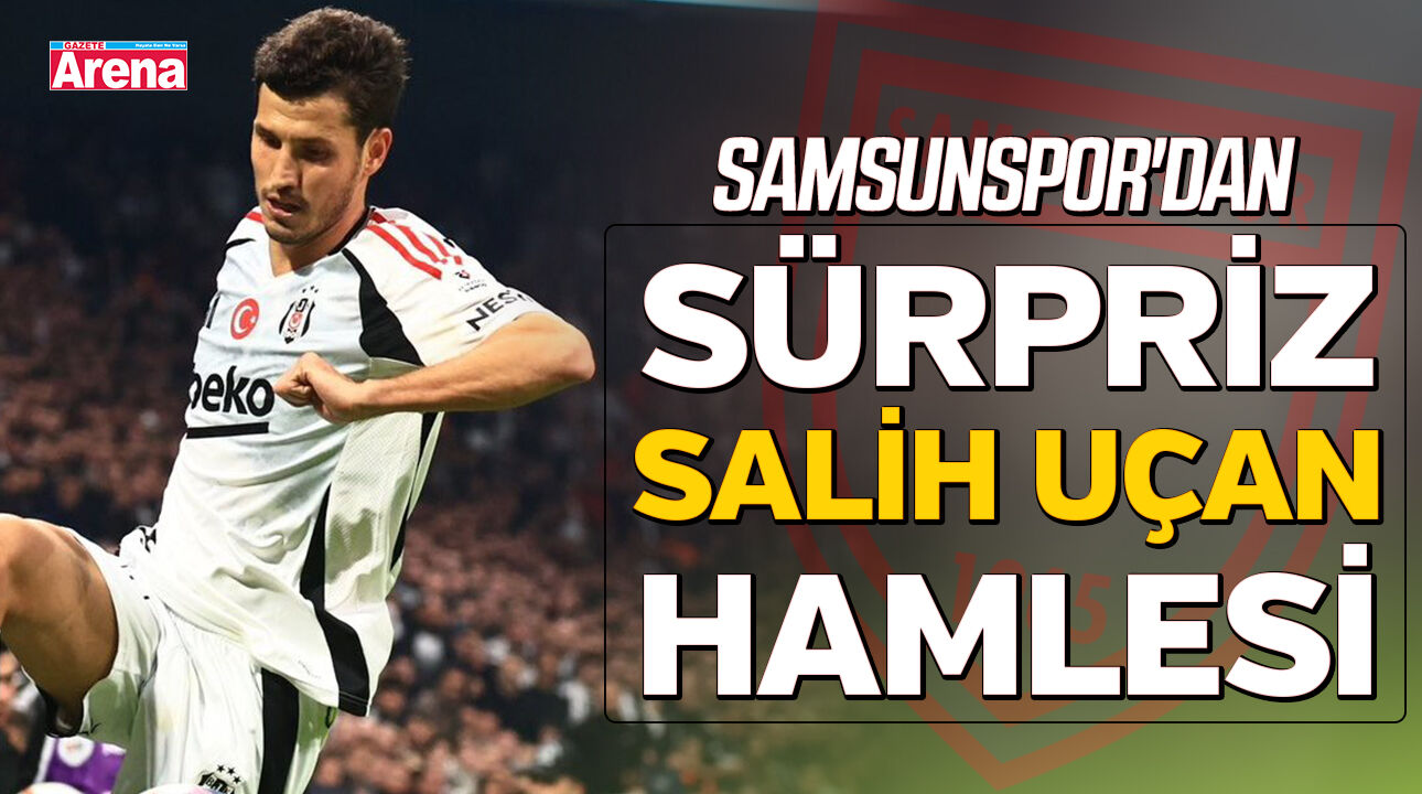 Samsunspor'dan sürpriz Salih Uçan hamlesi!