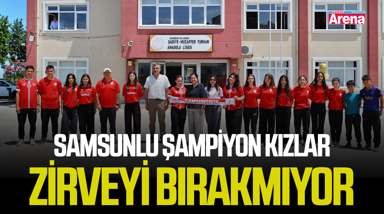 Samsunlu şampiyon kızlar zirveyi bırakmıyor