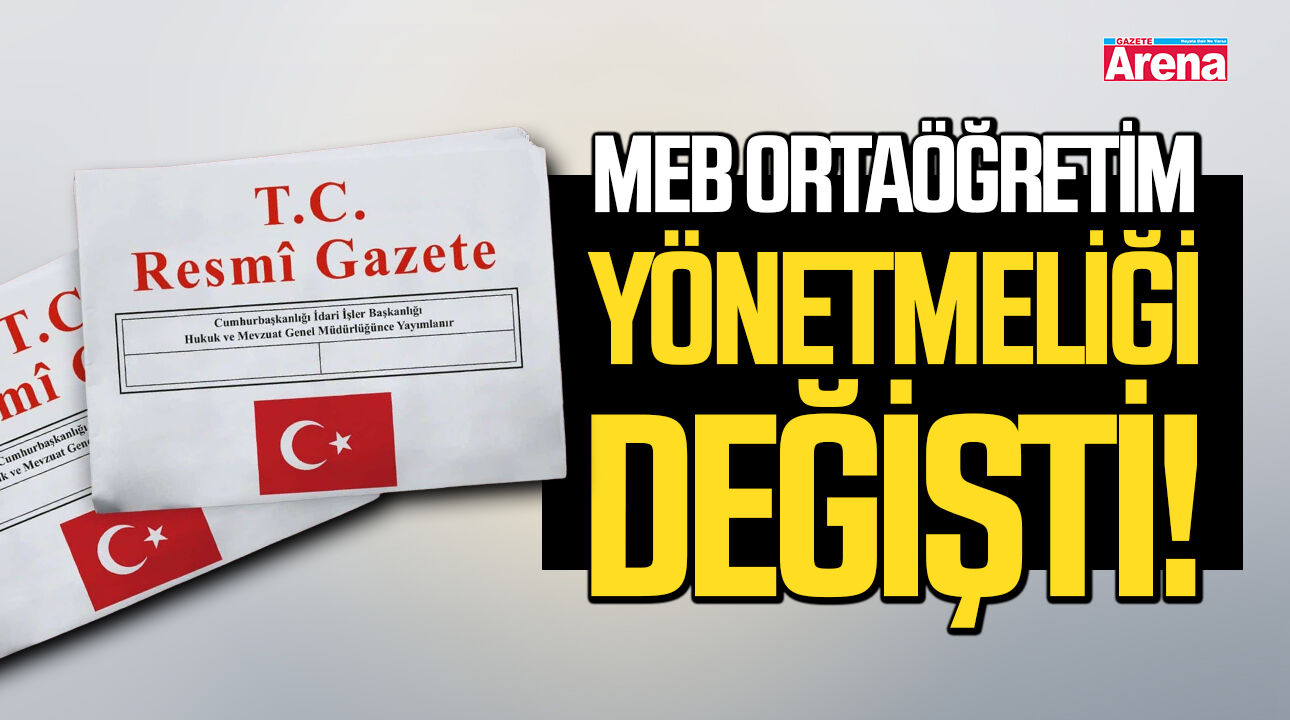 MEB Ortaöğretim Yönetmeliği değişti!