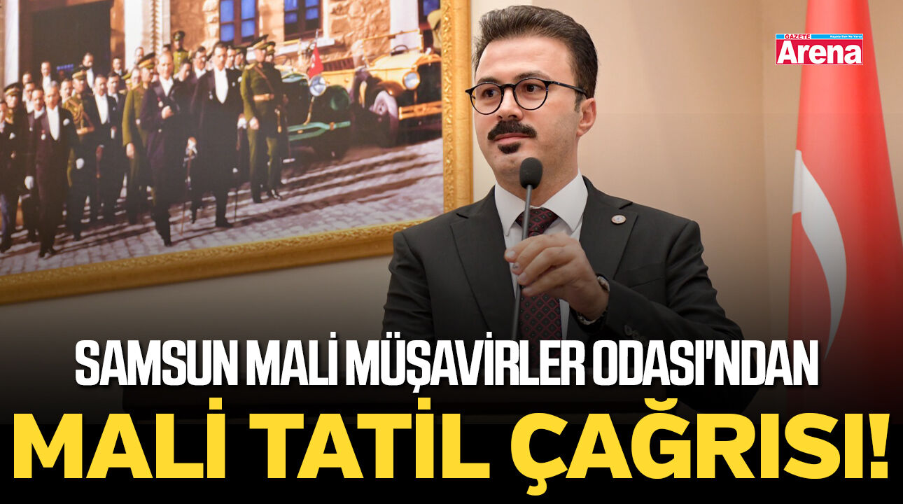 Samsun Mali Müşavirler Odası'ndan tatil çağrısı