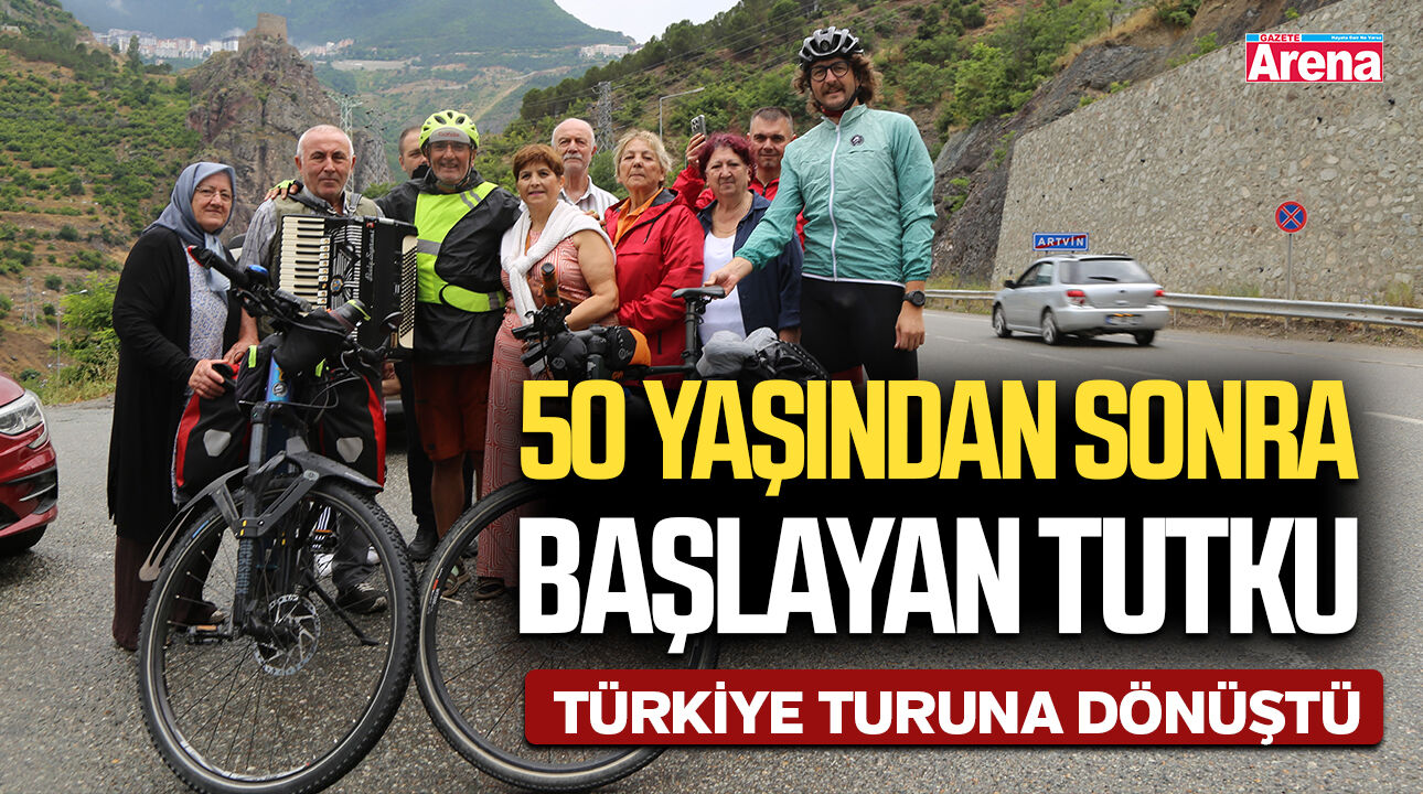 50 yaşından sonra başlayan tutku Türkiye turuna dönüştü
