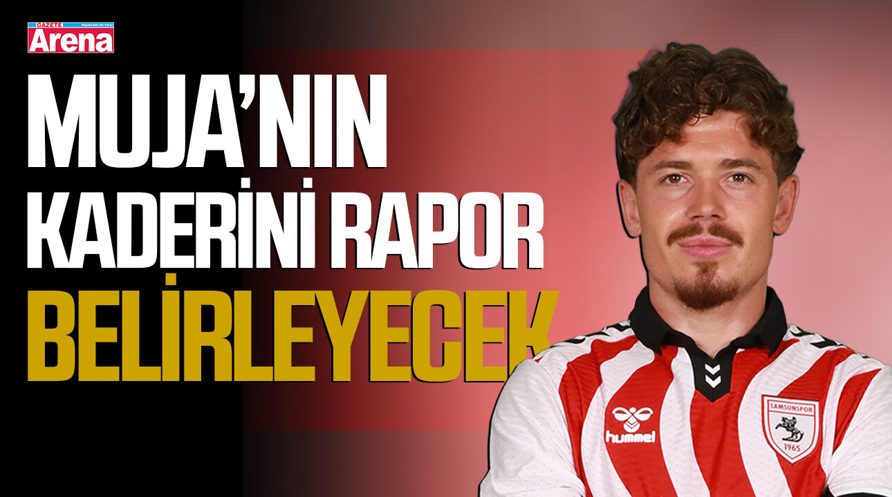 Muja'nın Samsunspor'daki geleceğini Fink belirleyecek