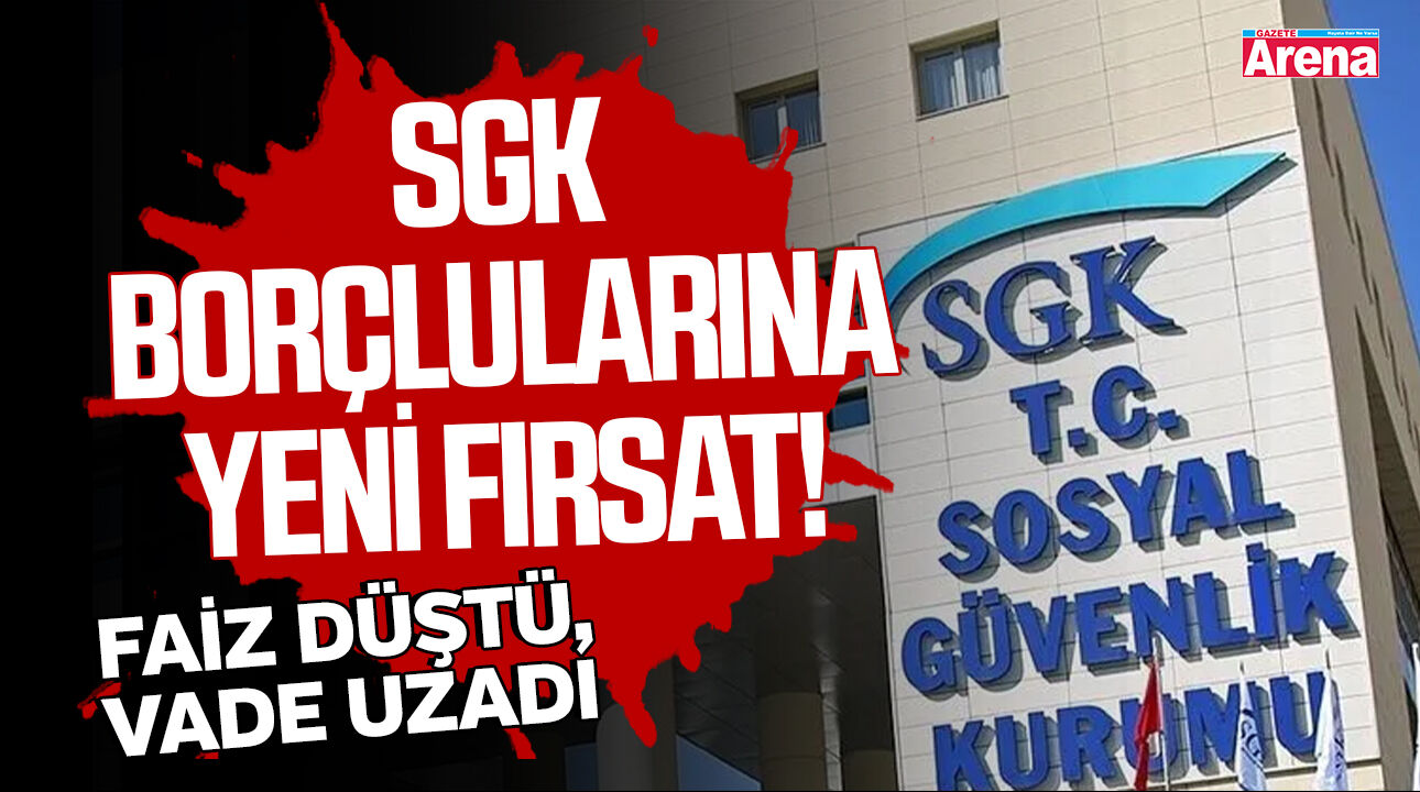 SGK borçlularına yeni fırsat! Faiz düştü, vade uzadı