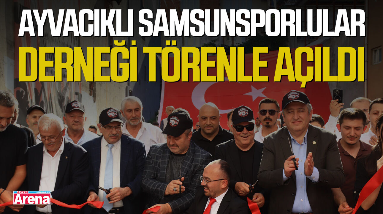 Ayvacıklı Samsunsporlular Derneği törenle açıldı