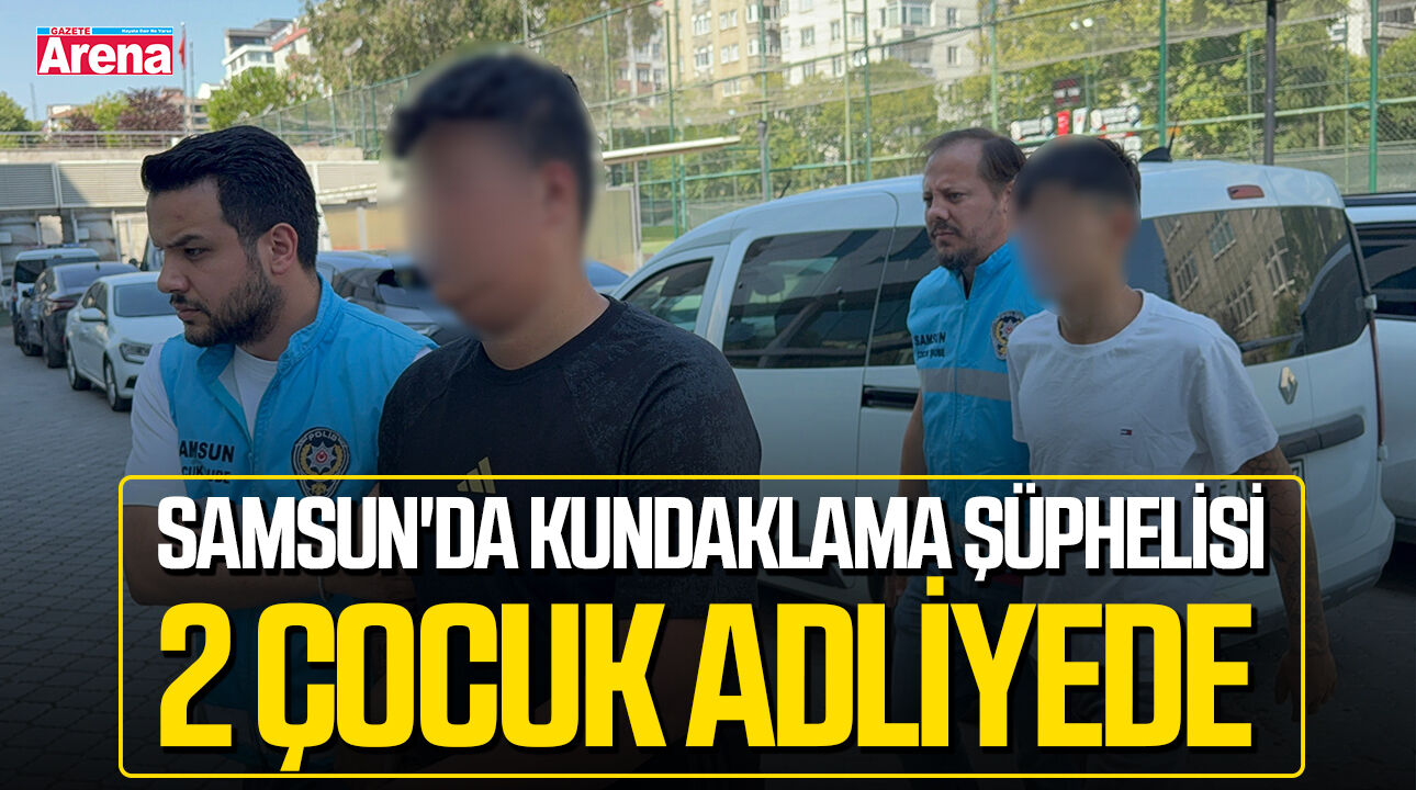 Samsun'da kundaklama şüphelisi 2 çocuk adliyede