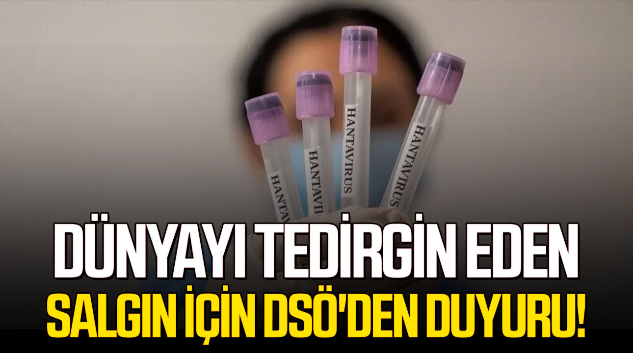 Dünyayı tedirgin eden salgın için DSÖ'den duyuru!