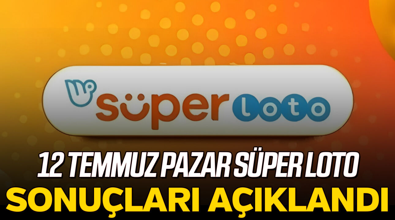 12 Temmuz Pazar Süper Loto sonuçları açıklandı