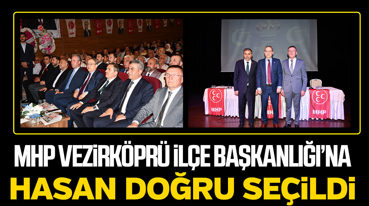 MHP Vezirköprü İlçe Başkanlığı'na Hasan Doğru seçildi