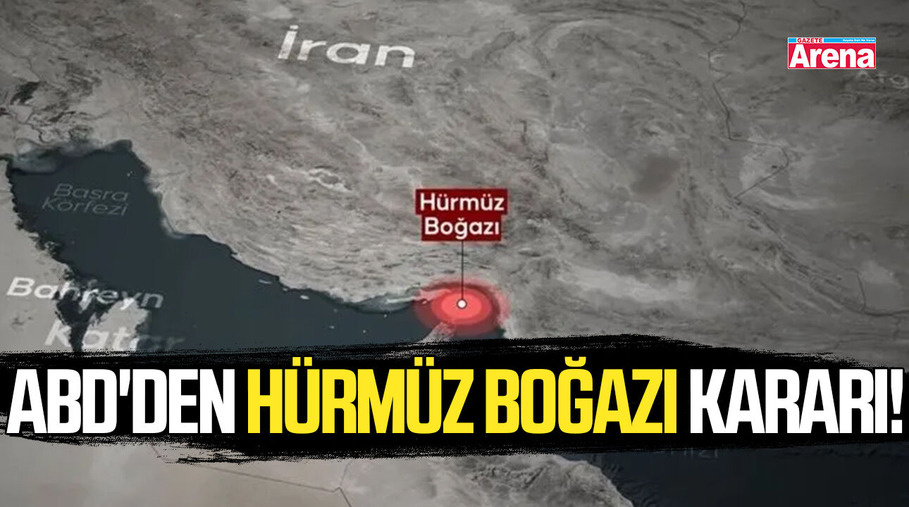 ABD'den Hürmüz Boğazı kararı!