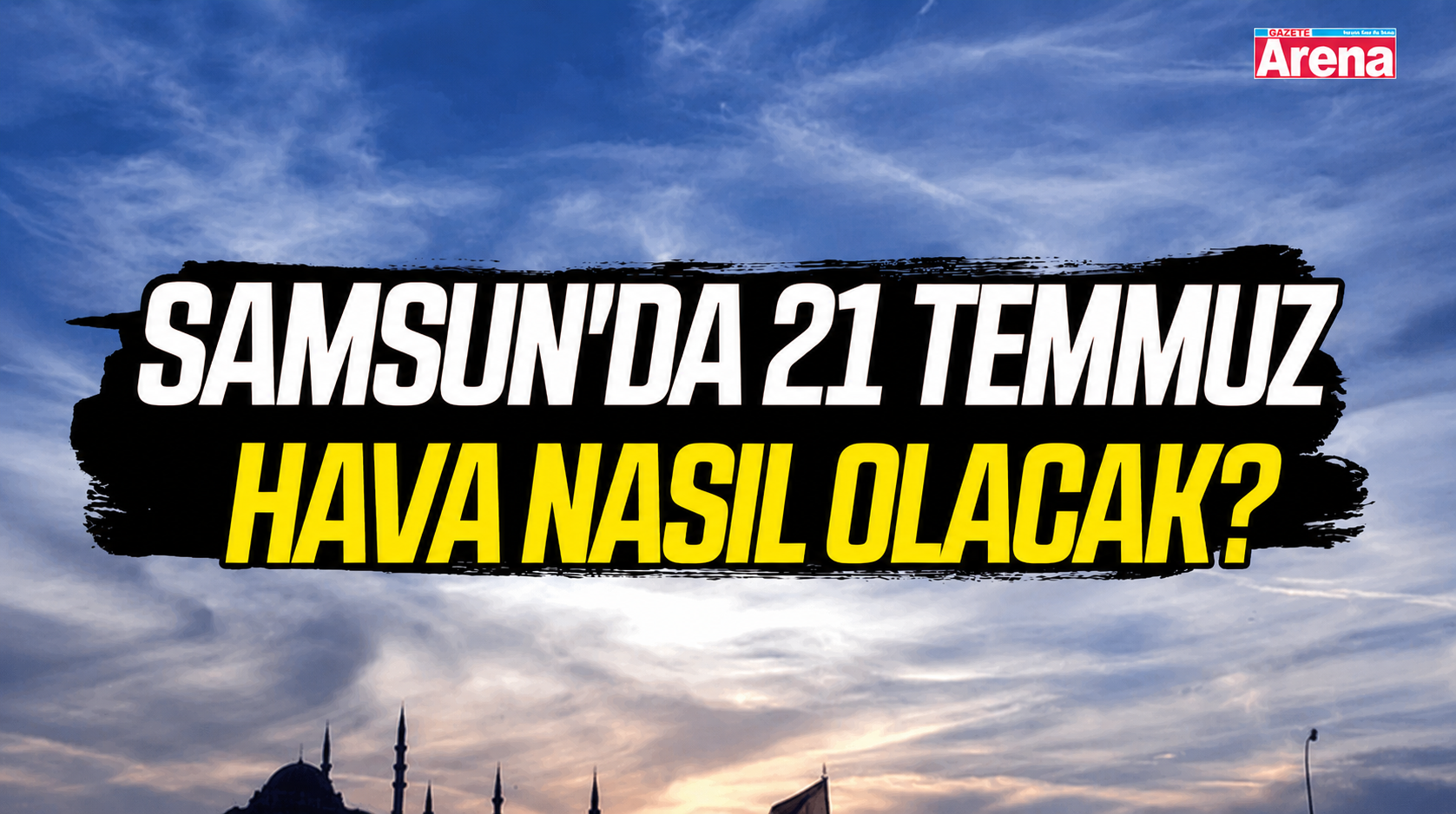 Samsun'da 21 Temmuz Salı hava nasıl olacak?