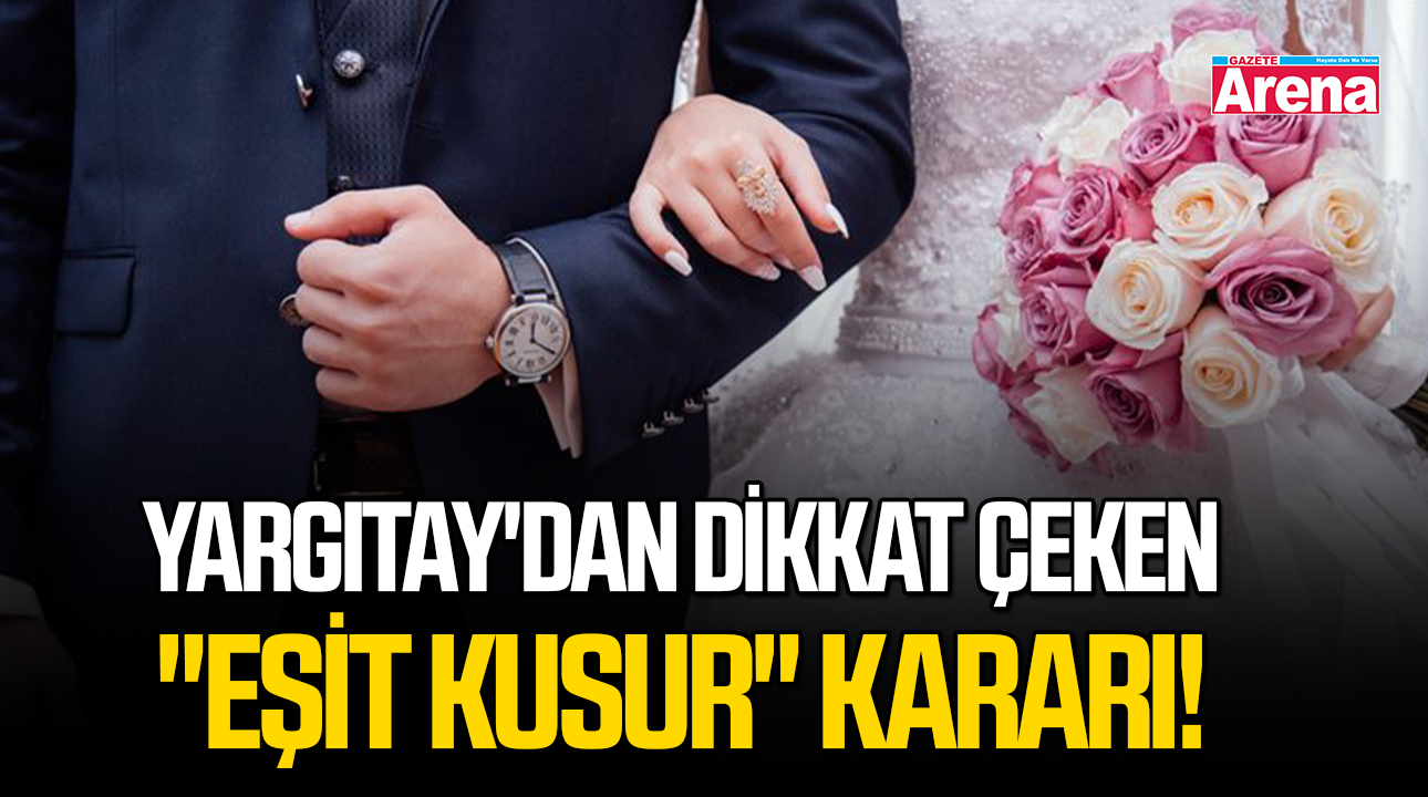 Yargıtay'dan dikkat çeken "eşit kusur" kararı!