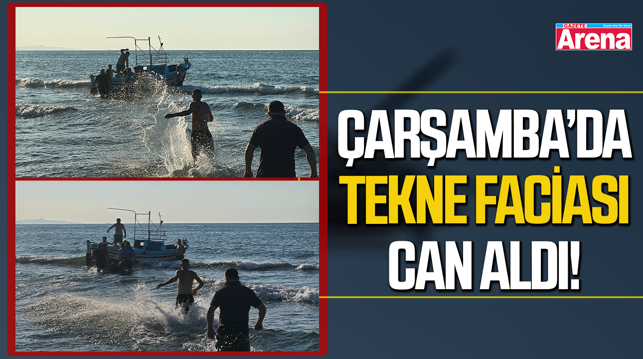 Samsun'da meydana gelen tekne faciasında acı haber geldi!