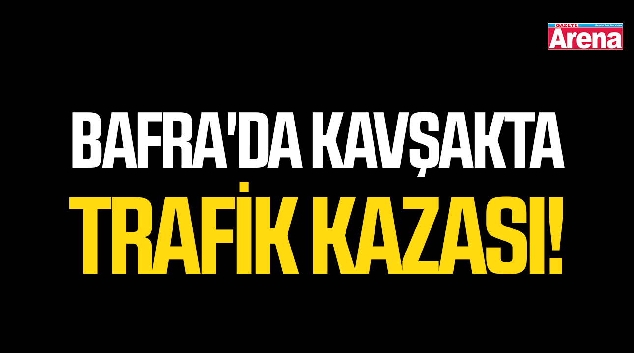 Bafra'da kavşakta trafik kazası!