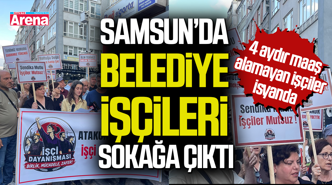 Samsun'da belediye işçileri sokağa çıktı