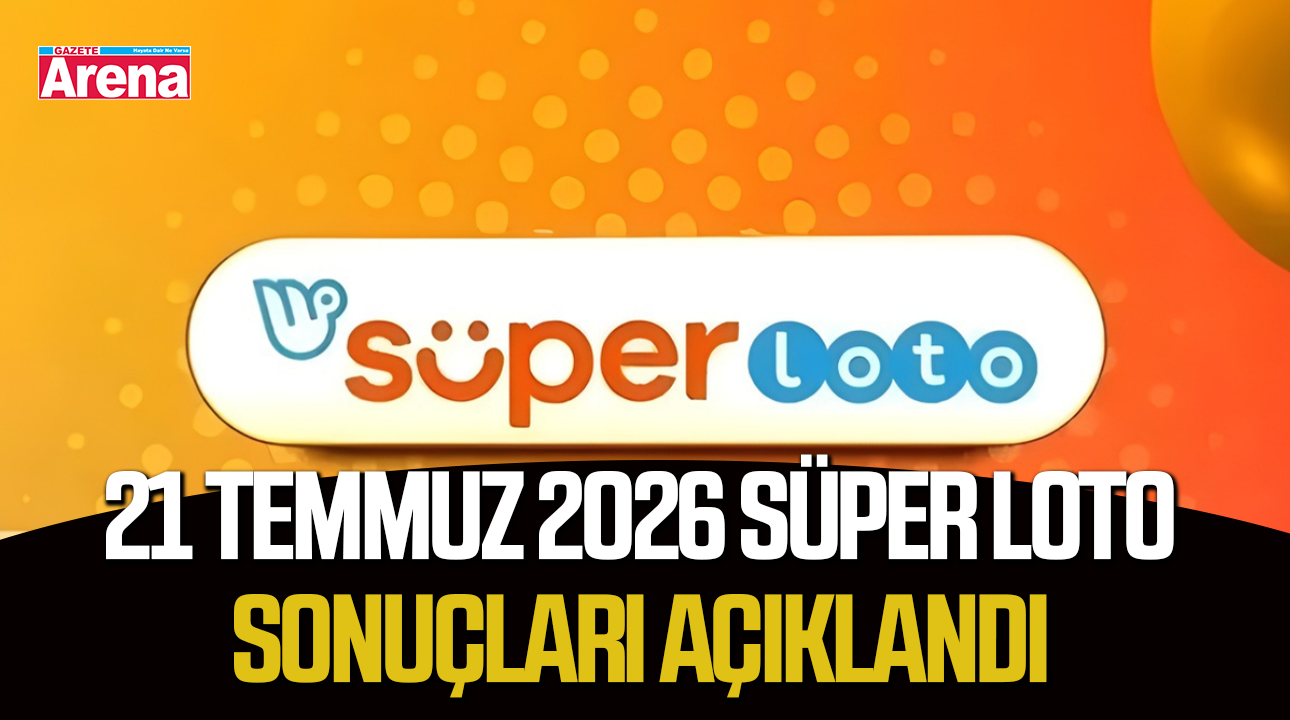 21 Temmuz 2026 Süper Loto sonuçları açıklandı