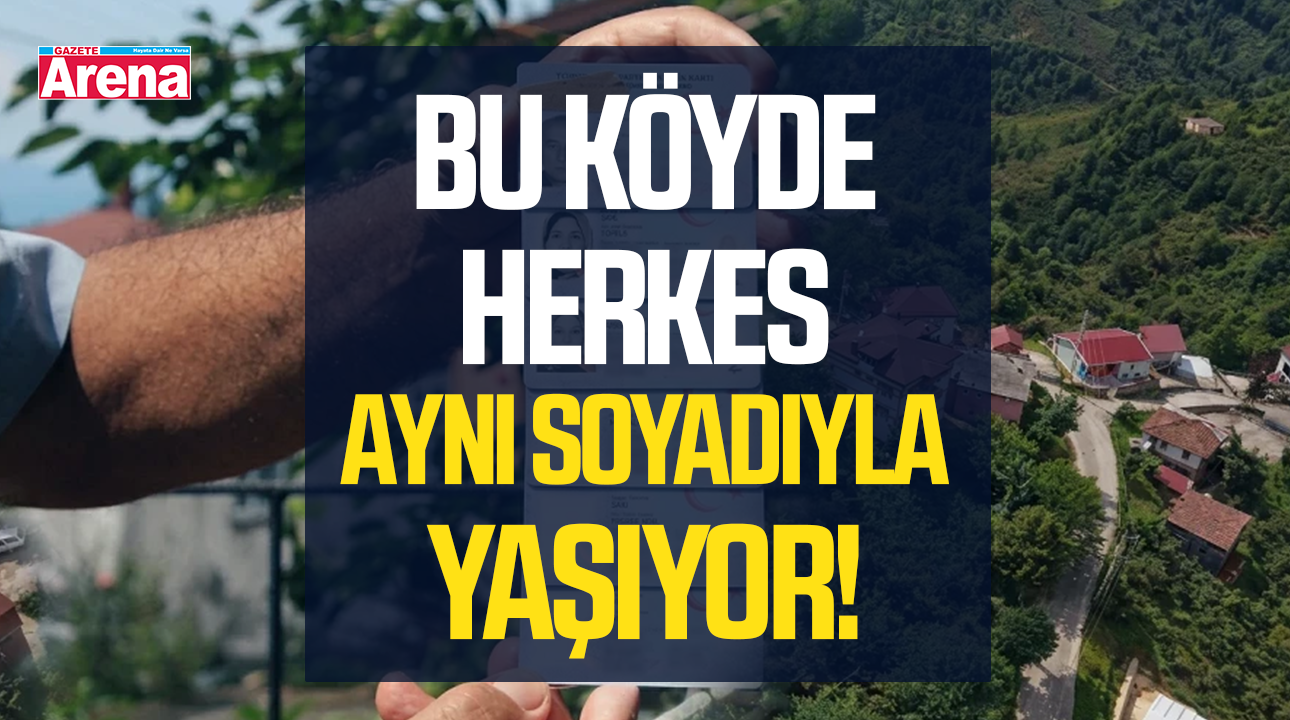 Bu köyde herkes aynı soyadıyla yaşıyor!