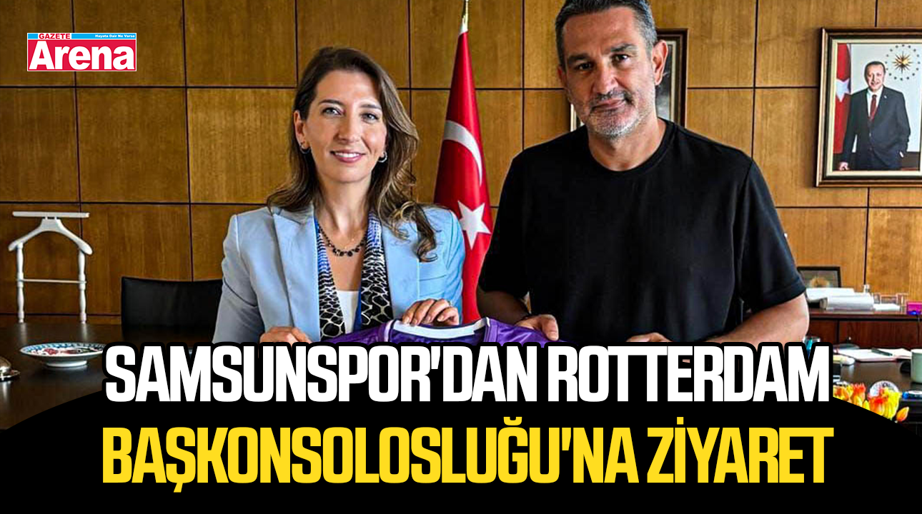 Samsunspor'dan Rotterdam Başkonsolosluğu'na ziyaret