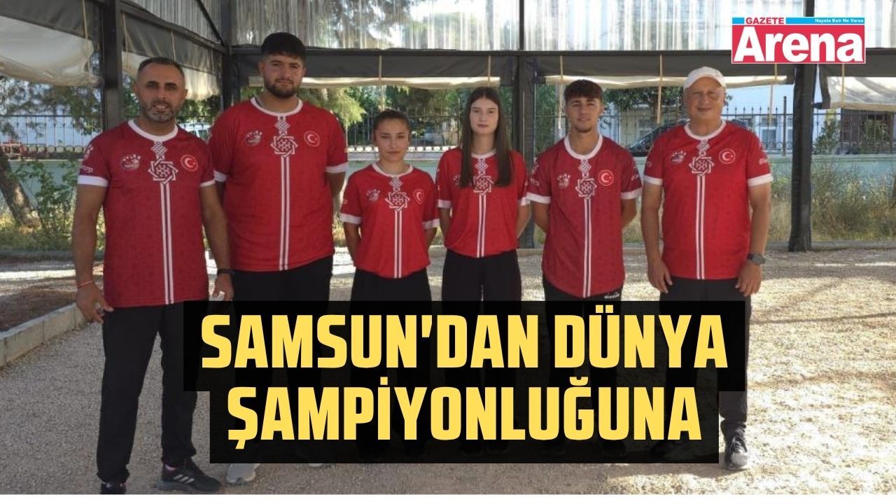 Samsun'dan dünya kupasına