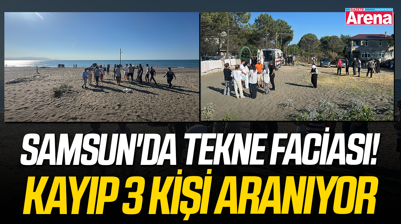 Samsun'da tekne faciası! Kayıp 3 kişi aranıyor