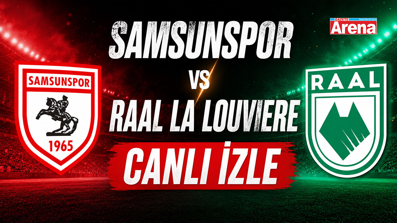 Samsunspor RAAL La Louviere maçı CANLI İZLE