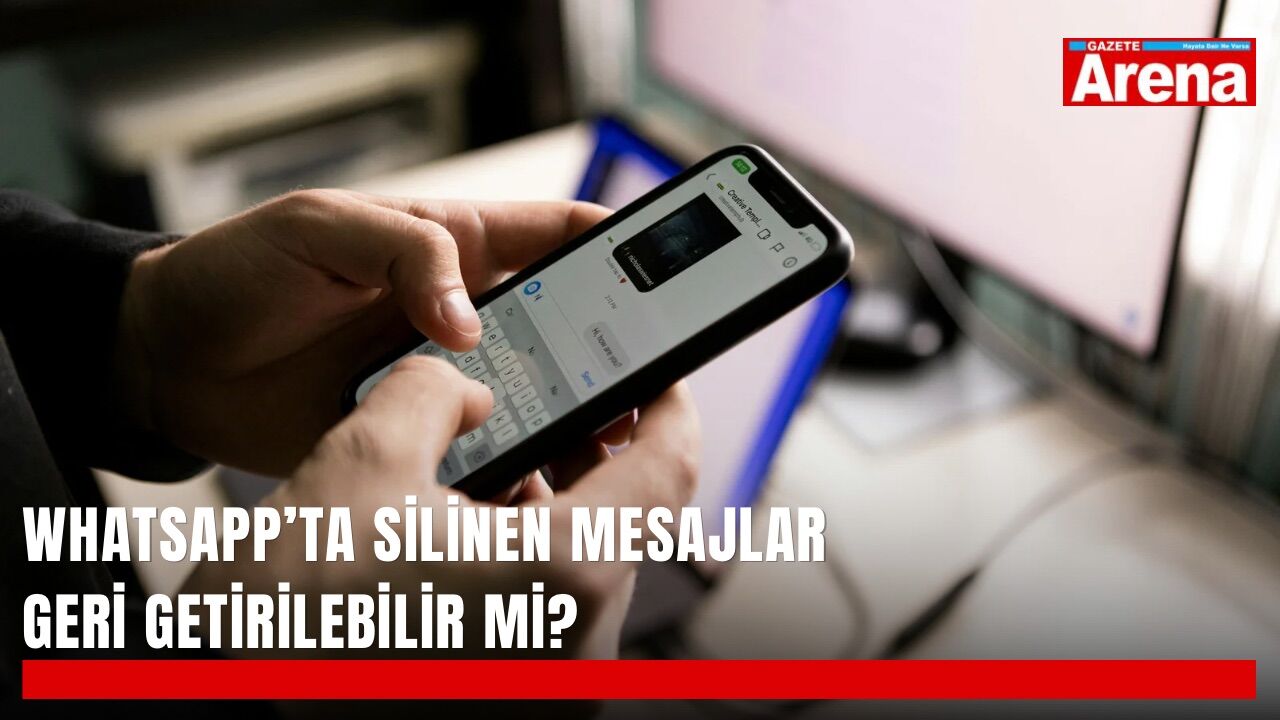 WhatsApp’ta silinen mesajlar geri getirilebilir mi?