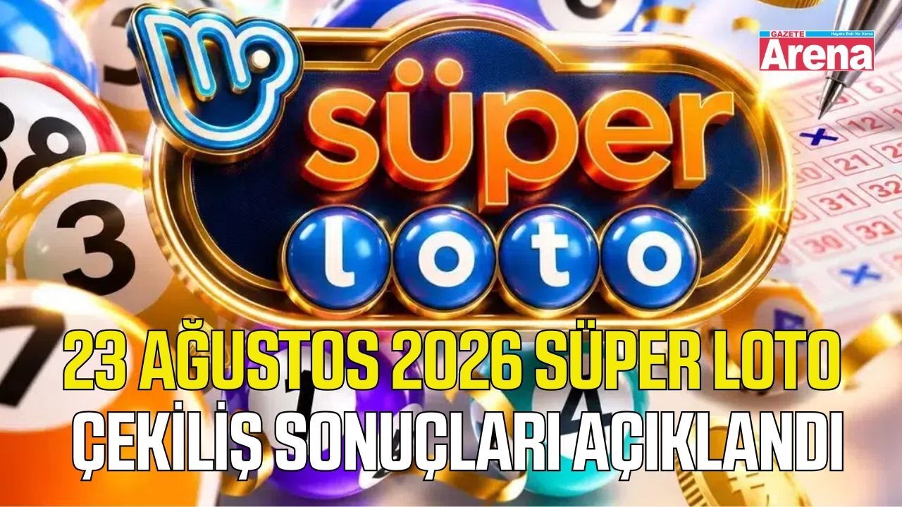 23 Ağustos 2026 Süper Loto sonuçları belli oldu
