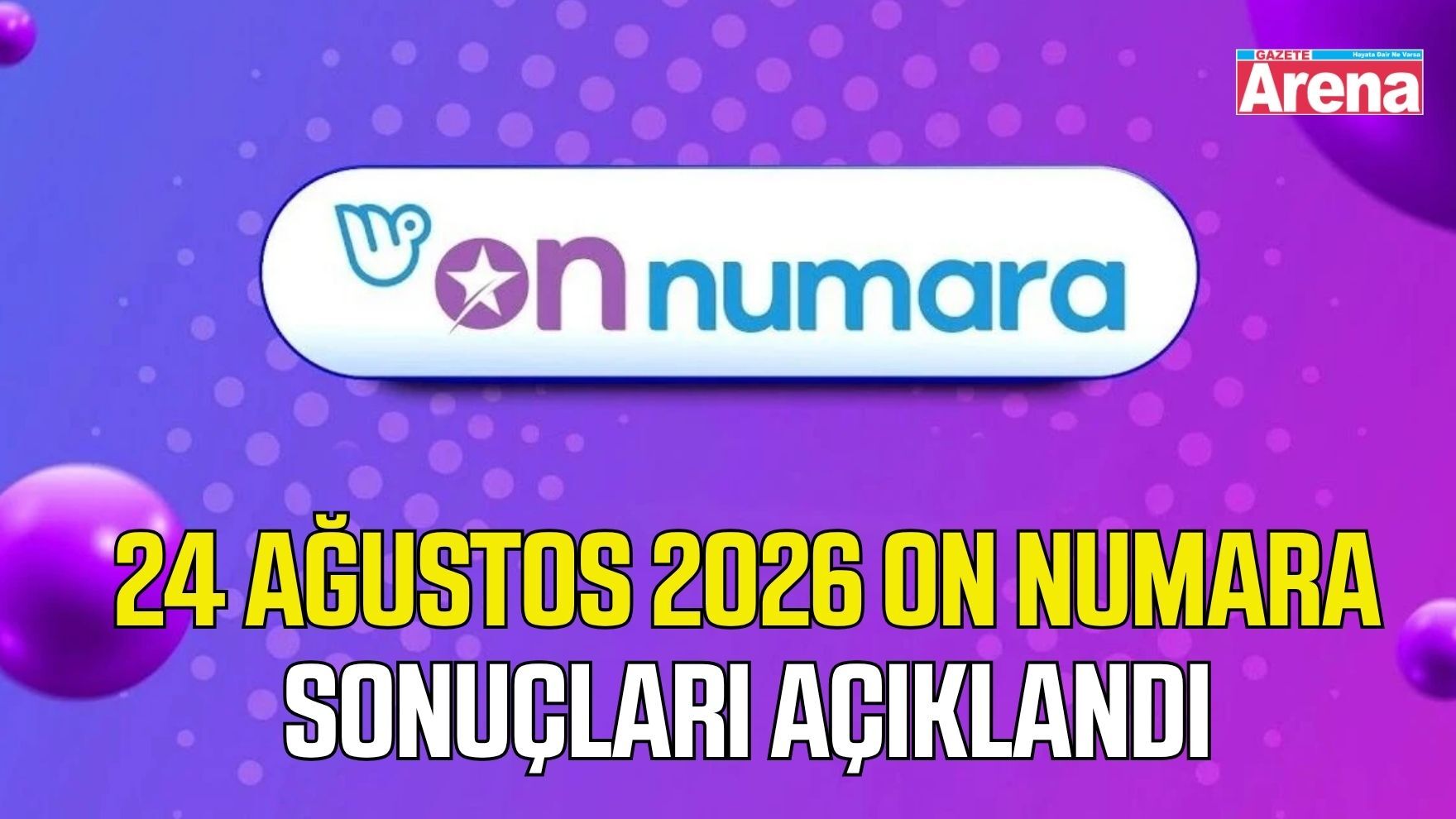 24 Ağustos 2026 On Numara sonuçları açıklandı