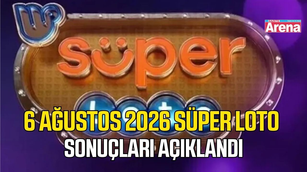 6 Ağustos 2026 Süper Loto sonuçları açıklandı