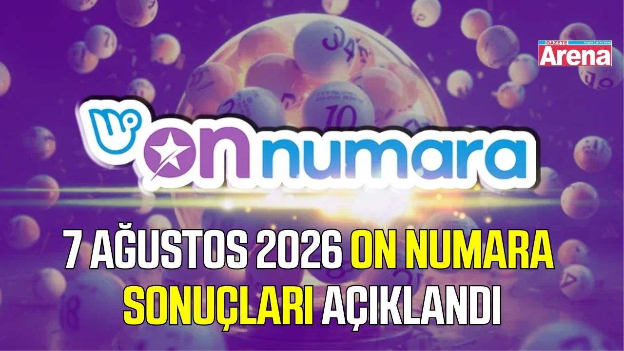 7 Ağustos 2026 On Numara sonuçları açıklandı
