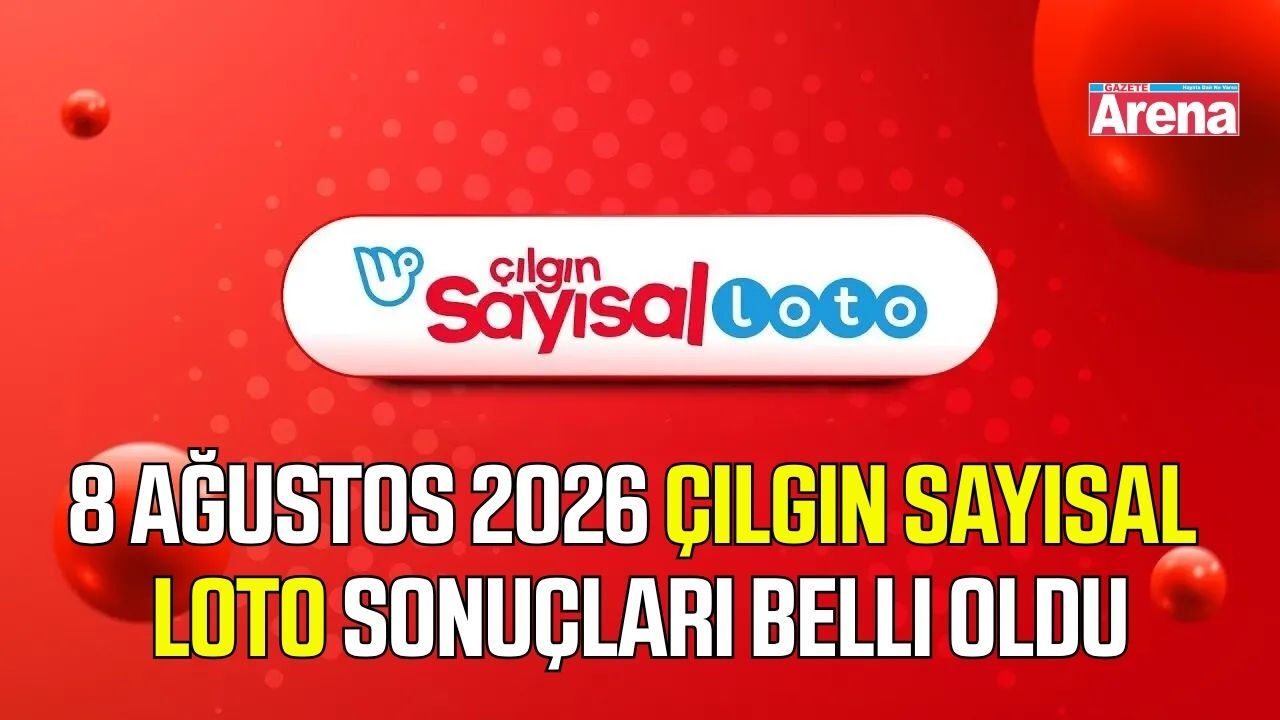 8 Ağustos 2026 Çılgın Sayısal Loto sonuçları belli oldu