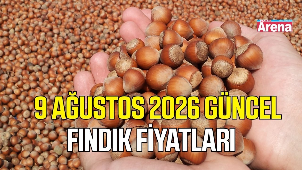 9 Ağustos 2026 güncel fındık fiyatları