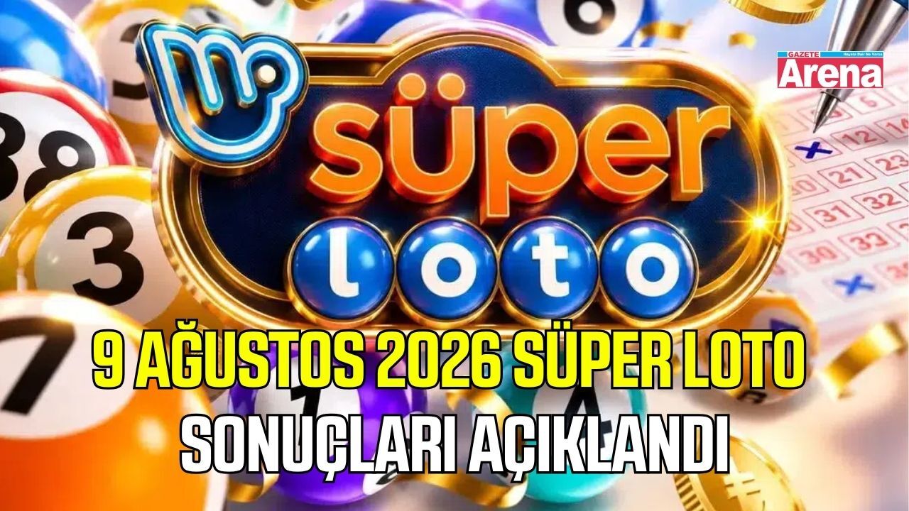 9 Ağustos 2026 Süper Loto sonuçları açıklandı