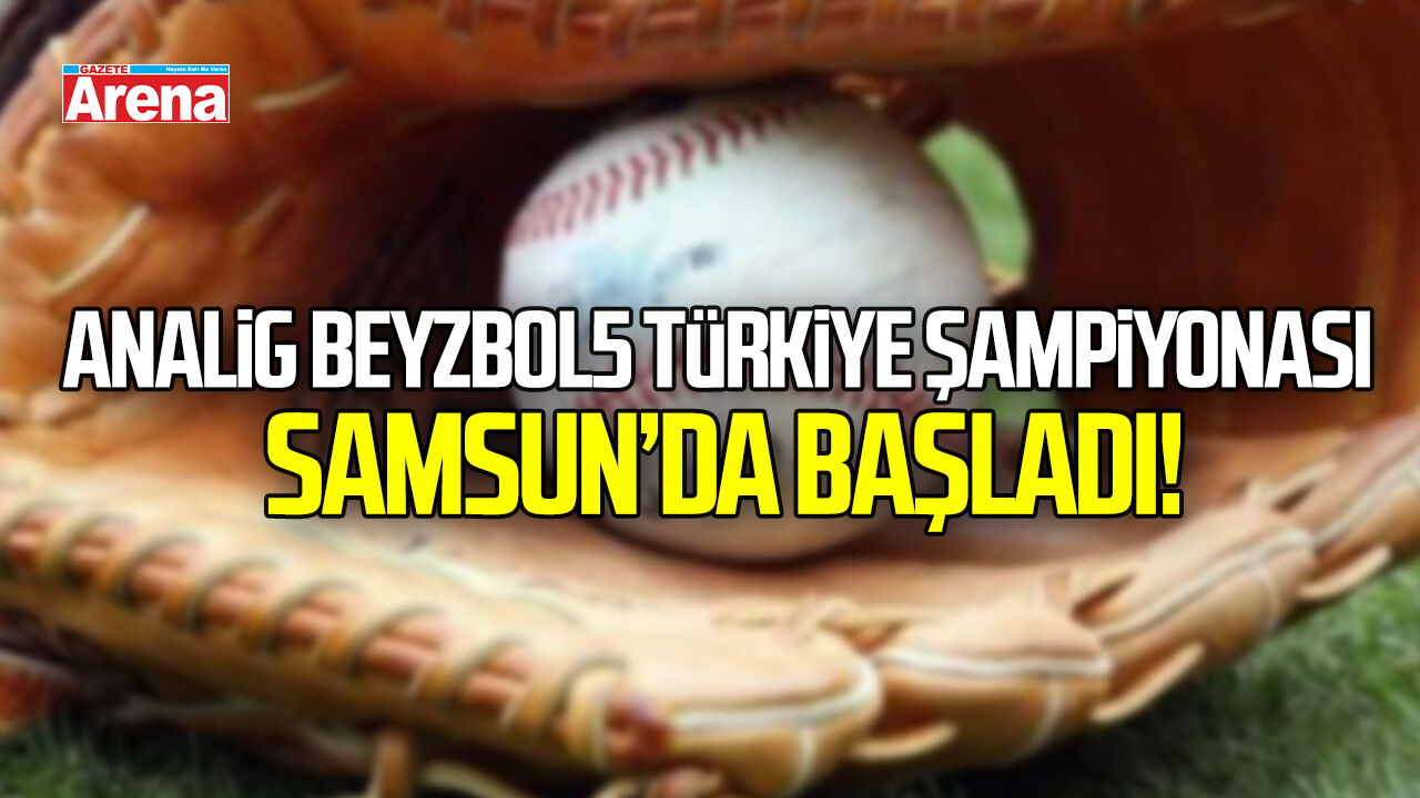 ANALİG Beyzbol5 Türkiye Şampiyonası Samsun’da başladı