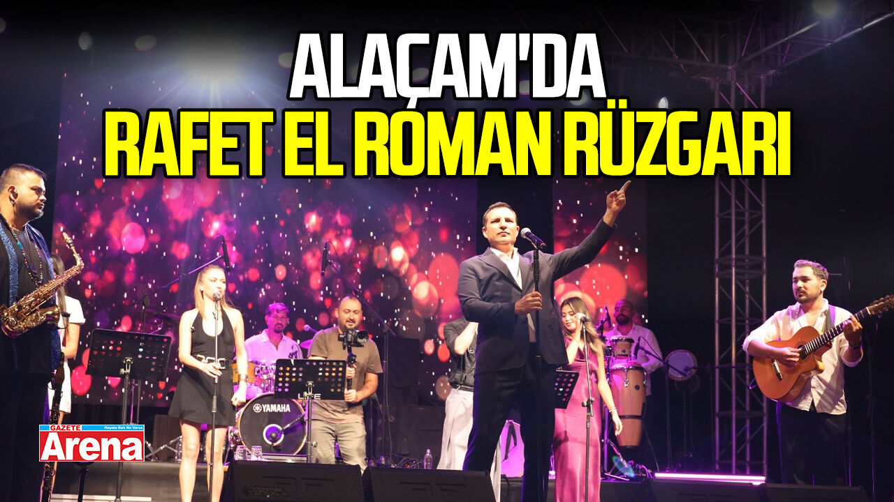 Alaçam'da Rafet El Roman rüzgarı