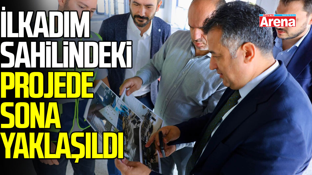 İlkadım sahilindeki projede sona yaklaşıldı